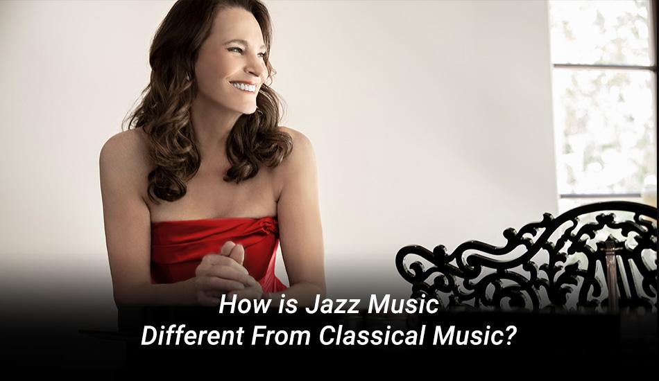 How Is Jazz Music Different From Classical Music?