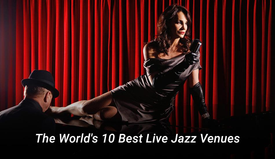The World's 10 Best Live Jazz Venues