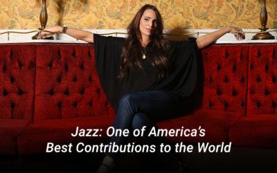 Jazz: One of America’s Best Contributions to the World