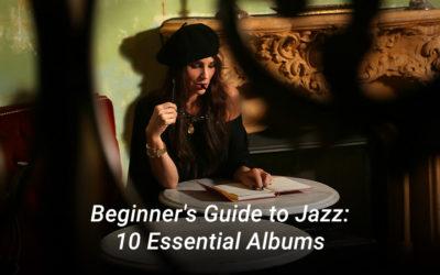 Beginner’s Guide to Jazz: 10 Essential Albums