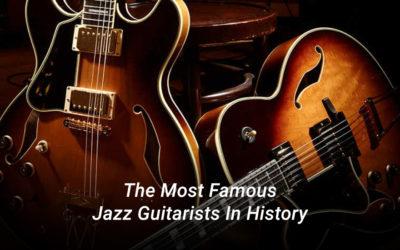 The Most Famous Jazz Guitarists In History